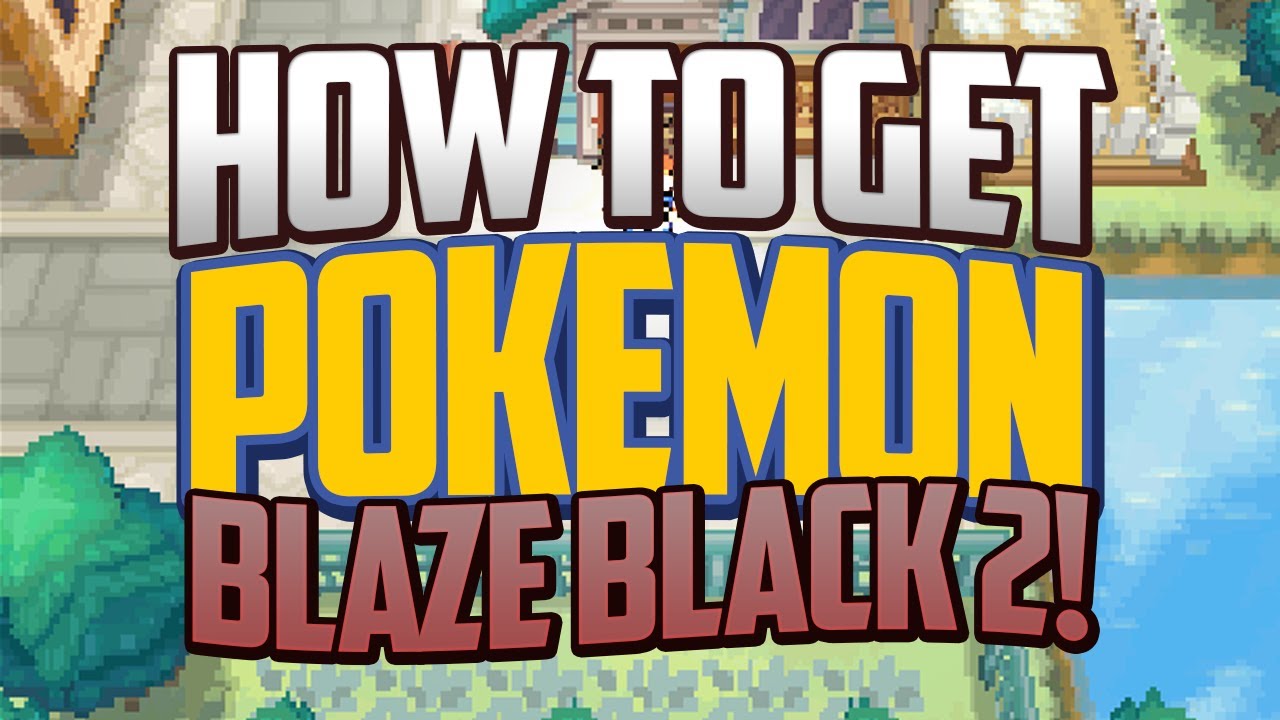 pokemon blaze black 2 zip download unblocked